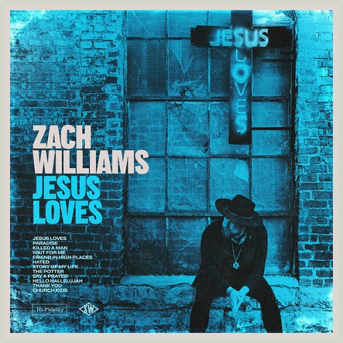 Zach Williams - Jesus Loves 2025