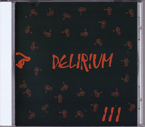 DELIRIUM 1974. «III- Viaggio Negli Arcipelaghi Del Tempo» (IT 2007 Warner Bros Music Italy Srl · VMCD126)