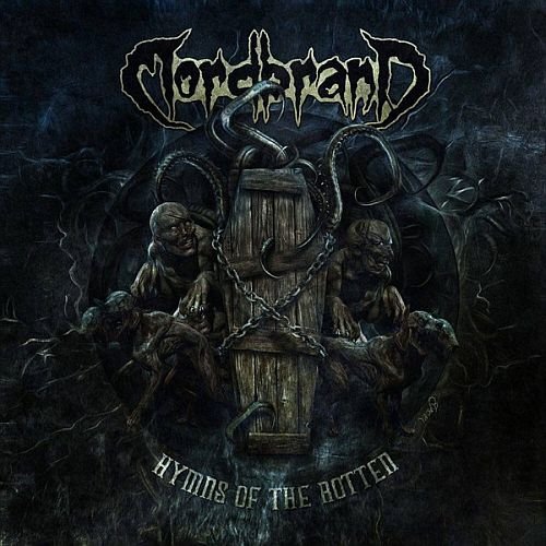 Mordbrand - Hymns Of The Rotten (2015) (Compilation)
