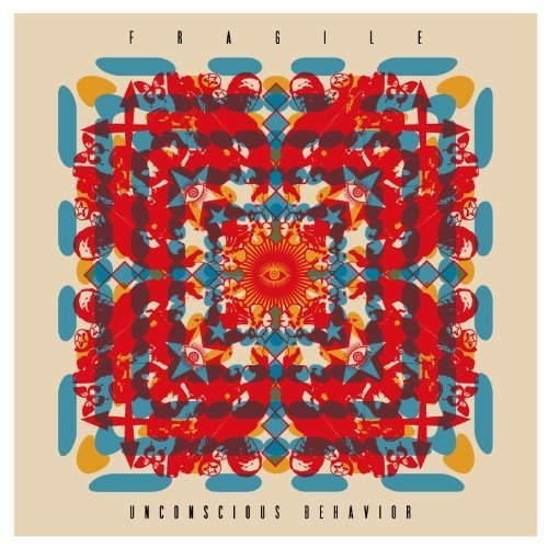 Fragile - Unconscious Behavior (2011)