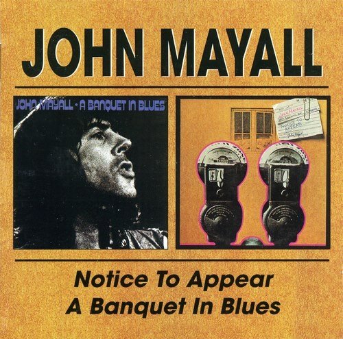 John Mayall - Notice To Appear / A Banquet In Blues [2 CD] (1975 / 1976)