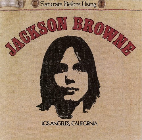 Jackson Browne - Saturate Before Using (1972)