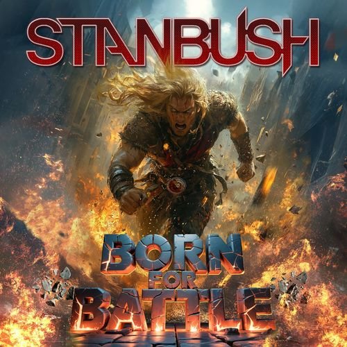 Stan Bush - Born For Battle (2025)