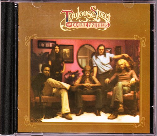 THE DOOBIE BROTHERS 1972. «Toulouse Street» (US 1997 Rhino ⁄ Warner Bros. Records Inc. · R2 2634)