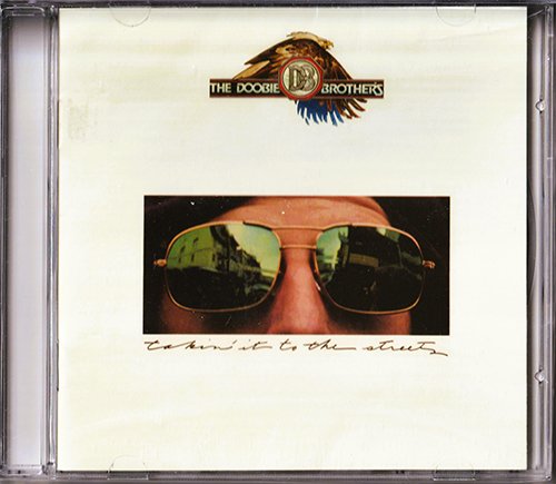 THE DOOBIE BROTHERS 1976. «Takin’ It to the Streets» (US 1997 Rhino ⁄ Warner Bros. Records Inc. · R2 2899)