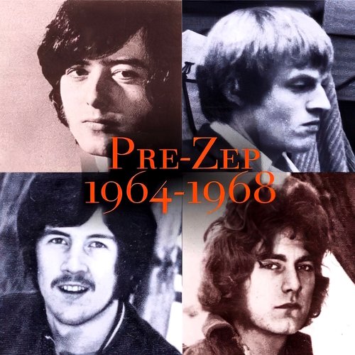 Led Zeppelin - Pre-Zep [1964-1968] (2024)