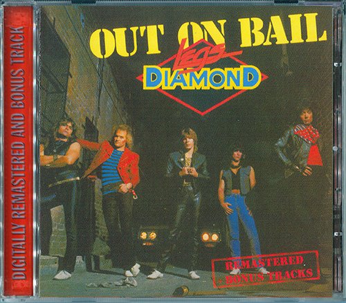 LEGS DIAMOND 1984. «Out On Bail» (Remastered 2007, Diamond Records, Inc. · DRCD710)