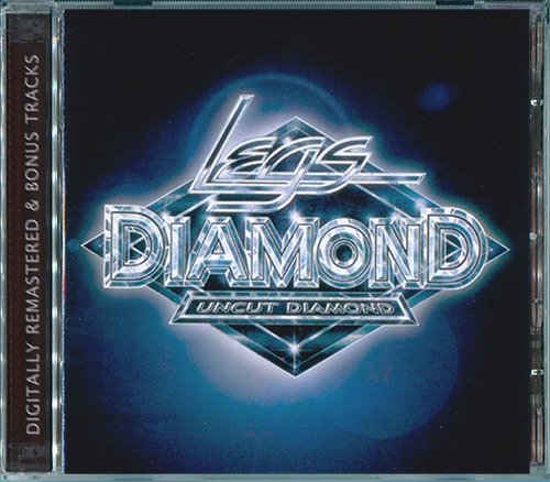 LEGS DIAMOND 1999. «Uncut Diamond» (Remastered 2007, Diamond Records, Inc. · DRCD711)