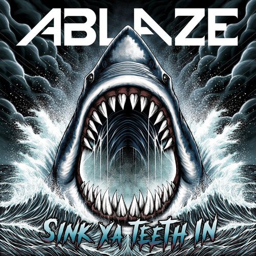 Ablaze - Sink Ya Teeth In (2025)