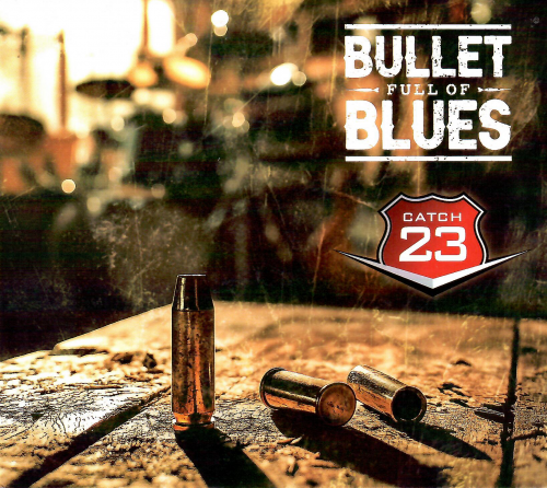 Catch 23 - Bullet Full of Blues (2025)