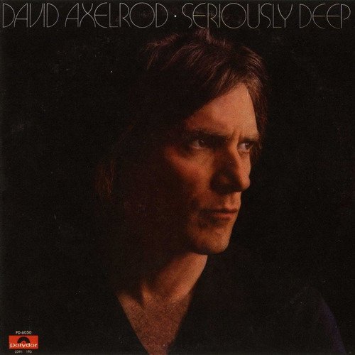 David Axelrod - Seriously Deep (1975)(2008)