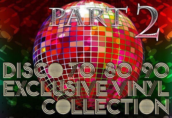 DISCO 80’s «Exclusive for "lossless-galaxy" Vinyl Collection» Part 2 (100 × LP · Only Best Albums · 1975-2025)