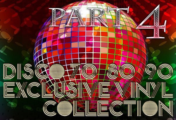 DISCO 80’s «Exclusive for "lossless-galaxy" Vinyl Collection» Part 4 (100 × LP · Only Best Albums · 1975-2025)