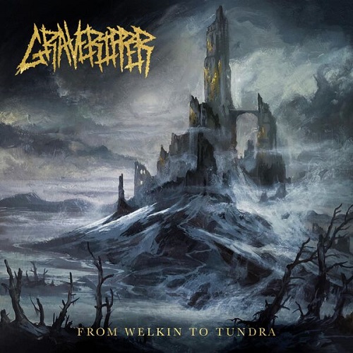 GraveRipper - From Welkin to Tundra 2025