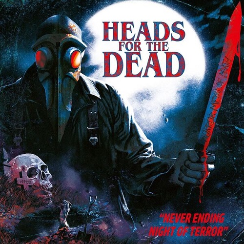 Heads for the Dead - Never Ending Night of Terror 2025