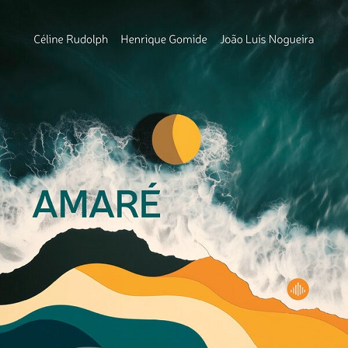 Henrique Gomide, Céline Rudolph, João Luís Nogueira - Amaré 2025