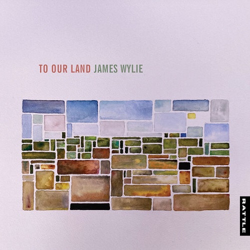 James Wylie - To Our Land 2025