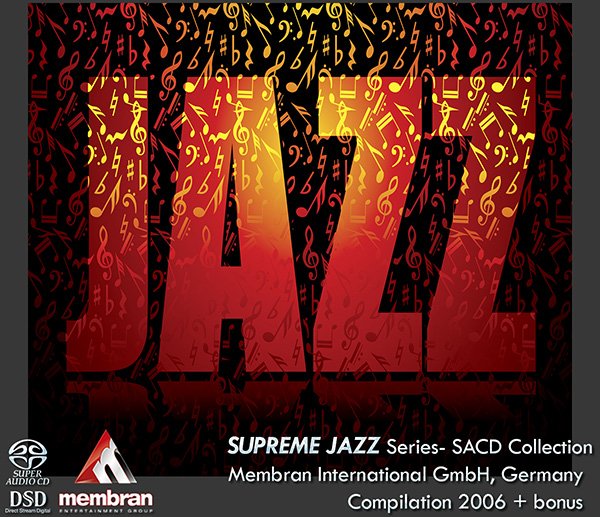 SUPREME JAZZ «Series- SACD Collection» (16 × SACD • Membran Music Ltd. • 2006)