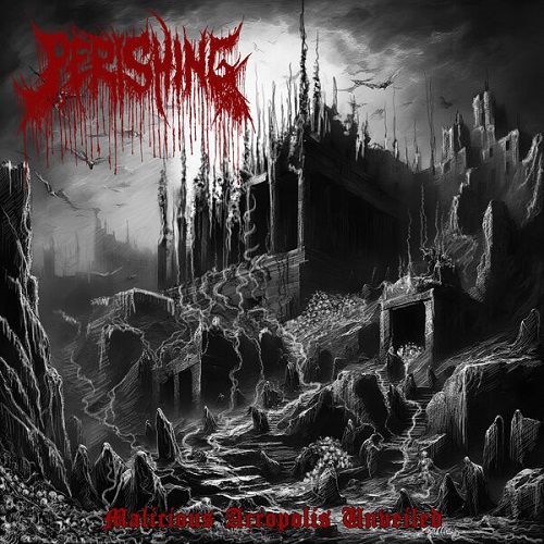Perishing - Malicious Acropolis Unveiled 2025