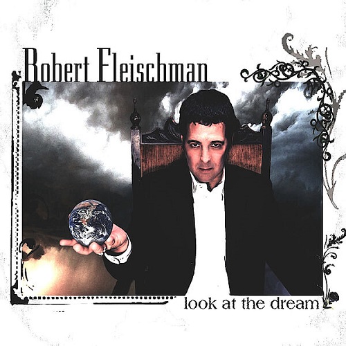 Robert Fleischman - Look at the Dream (2025 Remastered) 2007