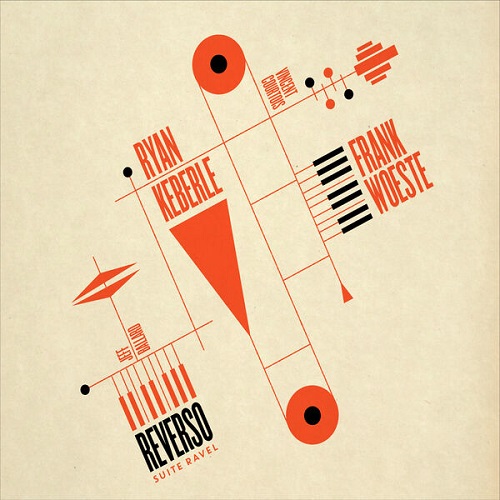 Ryan Keberle, Frank Woeste, Vincent Courtois - Reverso Suite Ravel 2025