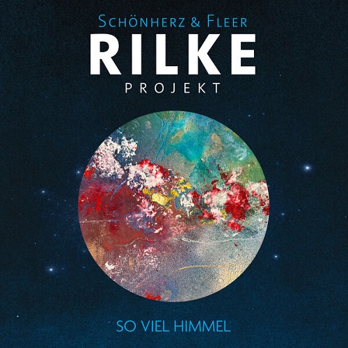 Schönherz & Fleer - Rilke Projekt: So viel Himmel (Remastered) 2025