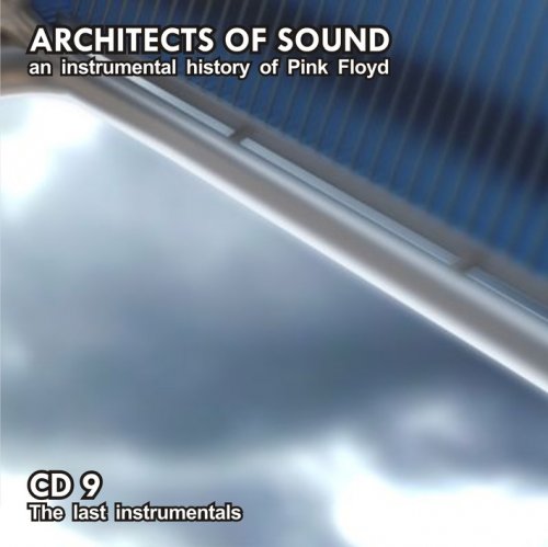 Pink Floyd - Architects Of Sound Vol. 9 The Last Instrumentals. (2009)