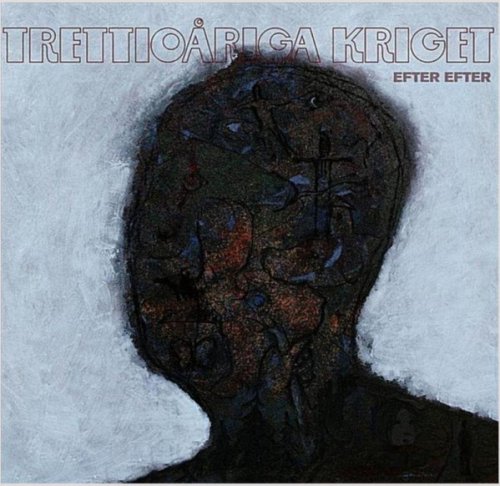 Trettioariga Kriget - Efter Efter (2011)