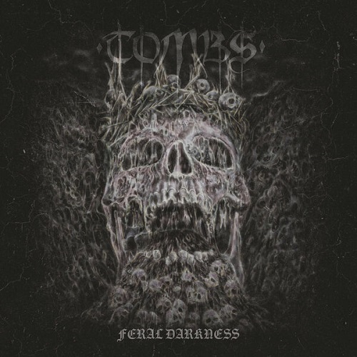 Tombs - Feral Darkness 2025