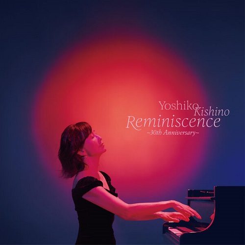 Yoshiko Kishino - Reminiscence (30th Anniversary) 2025